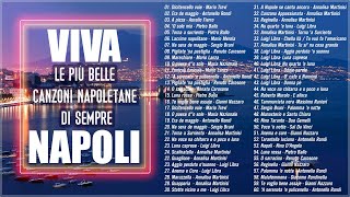 Viva Napoli  La canzone napoletana  Le più belle canzoni napoletane  Migliore Musica Napoletana [upl. by Asseralc]