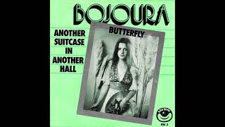 Bojoura  Butterfly 1977 [upl. by Margot703]