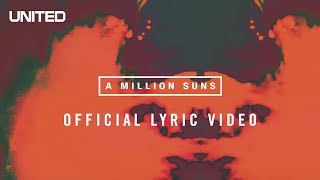 A Million Suns Lyric Video  Hillsong UNITED [upl. by Lachus]