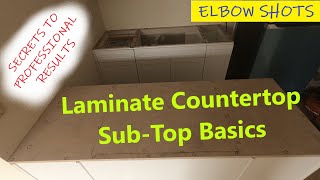 Laminate Countertop  SubTop Basics  SECRETS to Professional Results [upl. by Els]