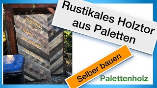 Rustikale Holztür bzw Holztor aus Paletten selber bauen [upl. by Omolhs]