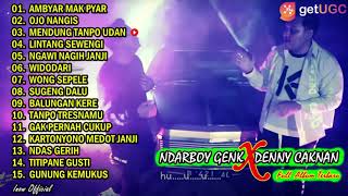 NDARBOY GENK X DENNY CAKNAN quotAMBYAR MAK PYARquot l FULL ALBUM TERBARU 2021 [upl. by Einnov]