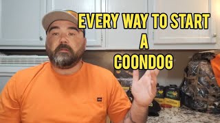 Different Ways to Start Your Coonhound [upl. by Enoved]