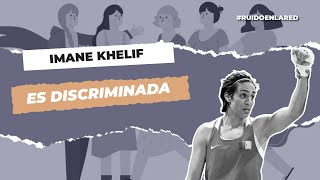 La boxeadora Imane Khelif es discriminada en los Juegos Olímpicos [upl. by Niryt]