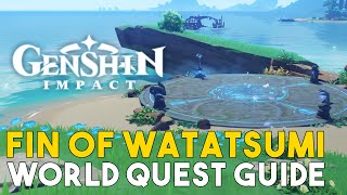 Genshin Impact Fin Of Watatsumi World Quest Guide [upl. by Tronna494]