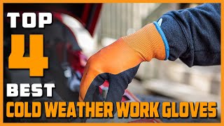 Top 4 Best Cold Weather Work Gloves Review in 2024  Waterproof Double Coated Windproof Work Gloves [upl. by Gervase]