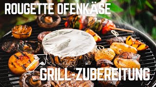 ROUGETTE Ofenkäse Zubereitung auf dem Grill [upl. by Noiztneb878]