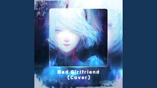 Bad Girlfriend Cover [upl. by Ches]