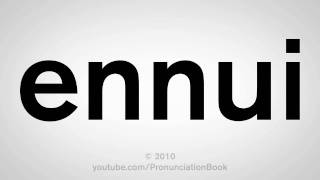 How To Pronounce Ennui [upl. by Ailec]