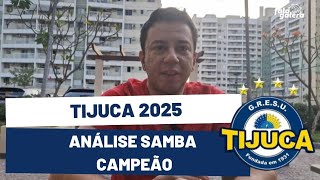 UNIDOS DA TIJUCA 2025  ANÁLISE SAMBA CAMPEÃO [upl. by Shirl631]