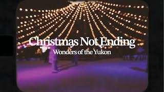 New alternative Christmas song classic Wonders of the Yukon  Christmas Not Ending Official Video [upl. by Melmon]