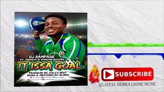 DJ Rampage ft Drizilik and Shadow Boxxer  It Issa Goal  Official Audio 2017 🇸🇱  Music Sparks [upl. by Burkhardt427]