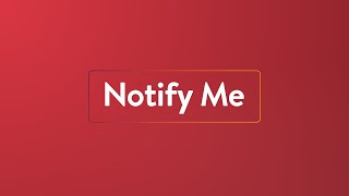 Notify Me [upl. by Maia]