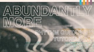 North Point Worship  quotAbundantly Morequot Rhythm Guitar Tutorial [upl. by Pulling120]