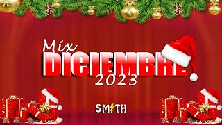 MIX DICIEMBRE 2023🎄 NAVIDEÑO REGGAETON TOP MIX REGGAETON 2023 DJ SMITH [upl. by Longerich]