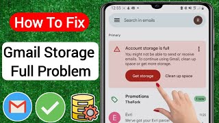 Fix Gmail Account Storage is Full You Might Not be Able to Send or Receive Email 2023 [upl. by Akel]