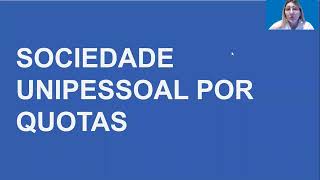 Sociedade Unipessoal Por Quotas [upl. by Konopka119]