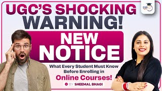 UGC’s Shocking Warning New Notice  Essential for Students Before Enrolling in Online Courses [upl. by Erdnua]