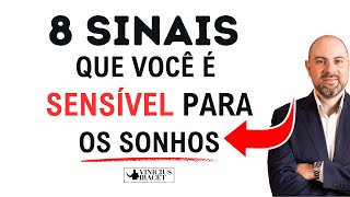 8 Sinais que você é sensível para os sonhos e porque isso acontece ViniciusIracet [upl. by Yovonnda]