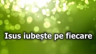 13 Isus iubeste pe fiecare [upl. by Socem]