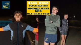 Race Week  National Cross Country Championships  Final Session  DCU Athletics Workout Series EP4 [upl. by Hamner810]