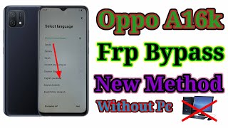 Oppo A16K Frp BypassOPPO Cph 2349 Google Account unlock Without Pc Android 11 New Method [upl. by Mano]