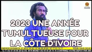 2023 UNE ANNÉE TUMULTUEUSE POUR LA CÔTE DIVOIRE  PROPHÈTE ÉLIE PADAH [upl. by Bail]