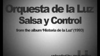 Orquesta de la Luz  Salsa y Control [upl. by Eibbob]