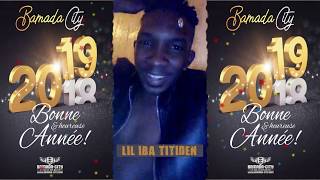 LIL IBA TITIDEN vous souhaite bonne année 2019 Vidéo [upl. by Nylidam672]