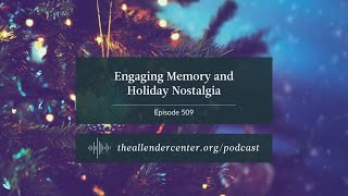 Engaging Memory and Holiday Nostalgia [upl. by Neenad]