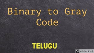 Binary to Gray Code Conversion in Telugu [upl. by Dene]