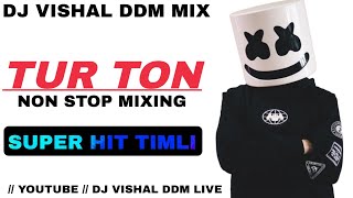 TUR TON NEW 2024 • NON STOP AADIVASI TIMLI • NON STOP BEND PARTY MIXING DJ VISHAL DDM Ep2 [upl. by Lars]