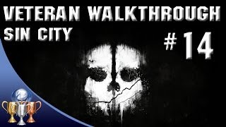 Call of Duty Ghosts  Veteran Difficulty Walkthrough  Sin City  Part 14 [upl. by Nnaitak720]