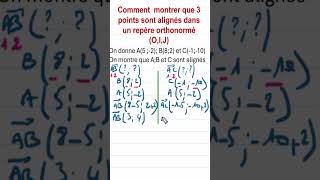 Comment montrer que 3 points sont alignés dans un repère 1 maths [upl. by Ykroc]