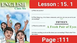 English new book class 62024 unit 15 Lesson 151 page  111  A Fresh Pair of Eyes [upl. by Nosnehpets]