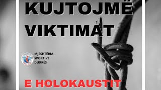 Kujtojmë Holokaustin [upl. by Saenihp]