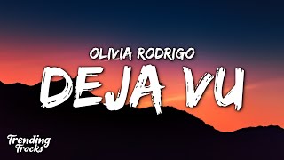 Olivia Rodrigo  deja vu Clean  Lyrics [upl. by Clarkson909]