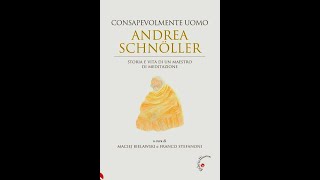 Associazione Meditatio Incontri Consapevolmente uomo Andrea Schnöller Con M Bielawski [upl. by Esinnej]