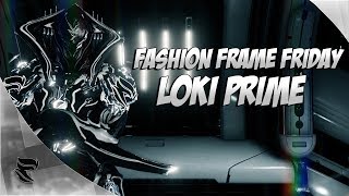 Warframe Fashion Frame Friday Loki Prime [upl. by Nagem]