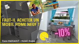 Fautil acheter un MOBIL HOME NEUF [upl. by Leicester]