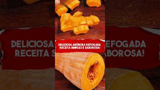 Parte 1  DELICIOSA ABÓBORA REFOGADA RECEITA SIMPLES E SABOROSA 🎃 shorts [upl. by Amo]