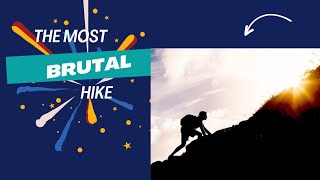 THE BRUTAL HIKING CHALLENGE [upl. by Eytak]