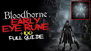 Bloodborne  EARLY Eye rune 100 discovery [upl. by Emsmus]