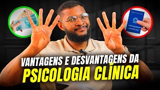 4 VANTAGENS E 4 DESVANTAGENS EM SER PSICÓLOGO CLÍNICO [upl. by Nrehtak577]