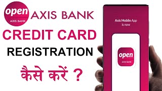 Axis Bank Open App Credit Card Registration Kaise Kare Axis open app login credit card [upl. by Cosma]