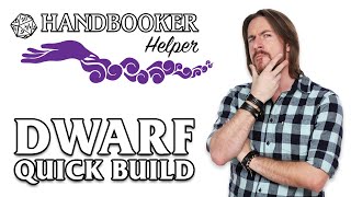 Handbooker Helper Dwarf Quick Build [upl. by Etteuqaj]