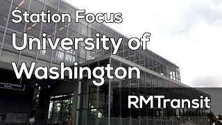 Station Focus  University of Washington Sound Transit King County Metro [upl. by Arrol831]