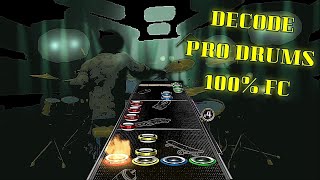 Clone Hero  Decode by Paramore  Pro Drums 100 FC [upl. by Stephens970]