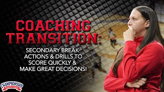 Coaching Transition Secondary Break Actions amp Drills to Score Quickly amp Make Great Decisions [upl. by Almeeta]