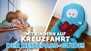 Dokumente für die Familienkreuzfahrt Der Kinderreisepass [upl. by Anilak757]